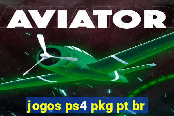 jogos ps4 pkg pt br